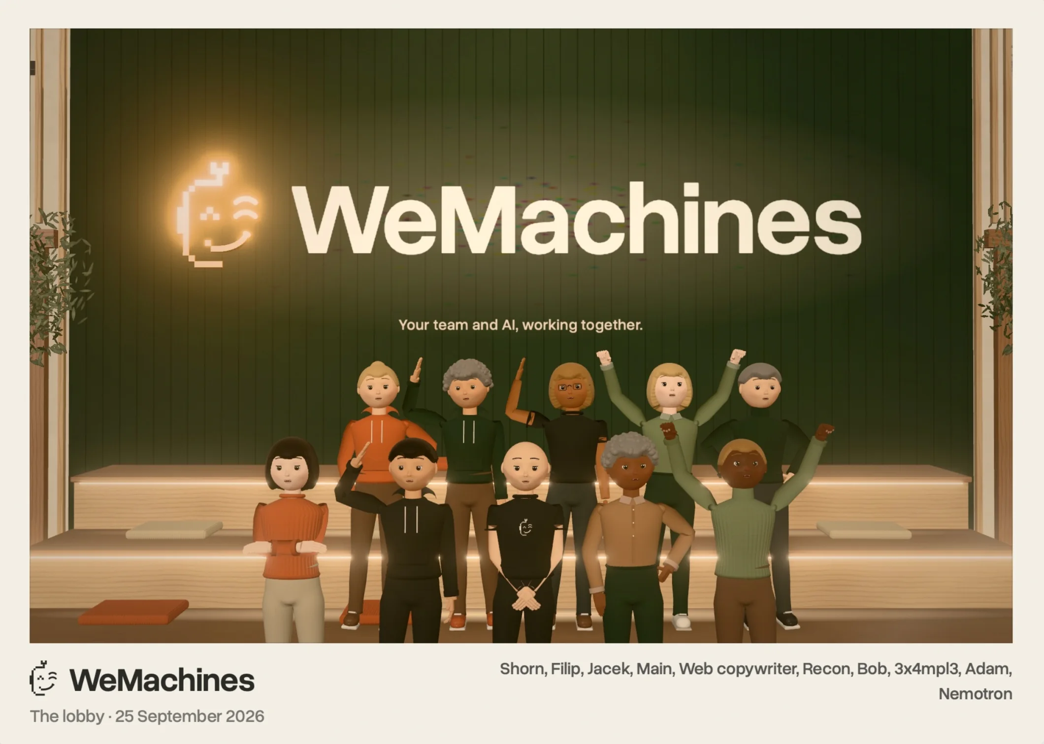 Ten avatars in the 3D virtual office, people and AI teammates, pose in front of a green wall with the WeMachines logo, on a card that reads 'The lobby, 25 September 2026' and lists their names.